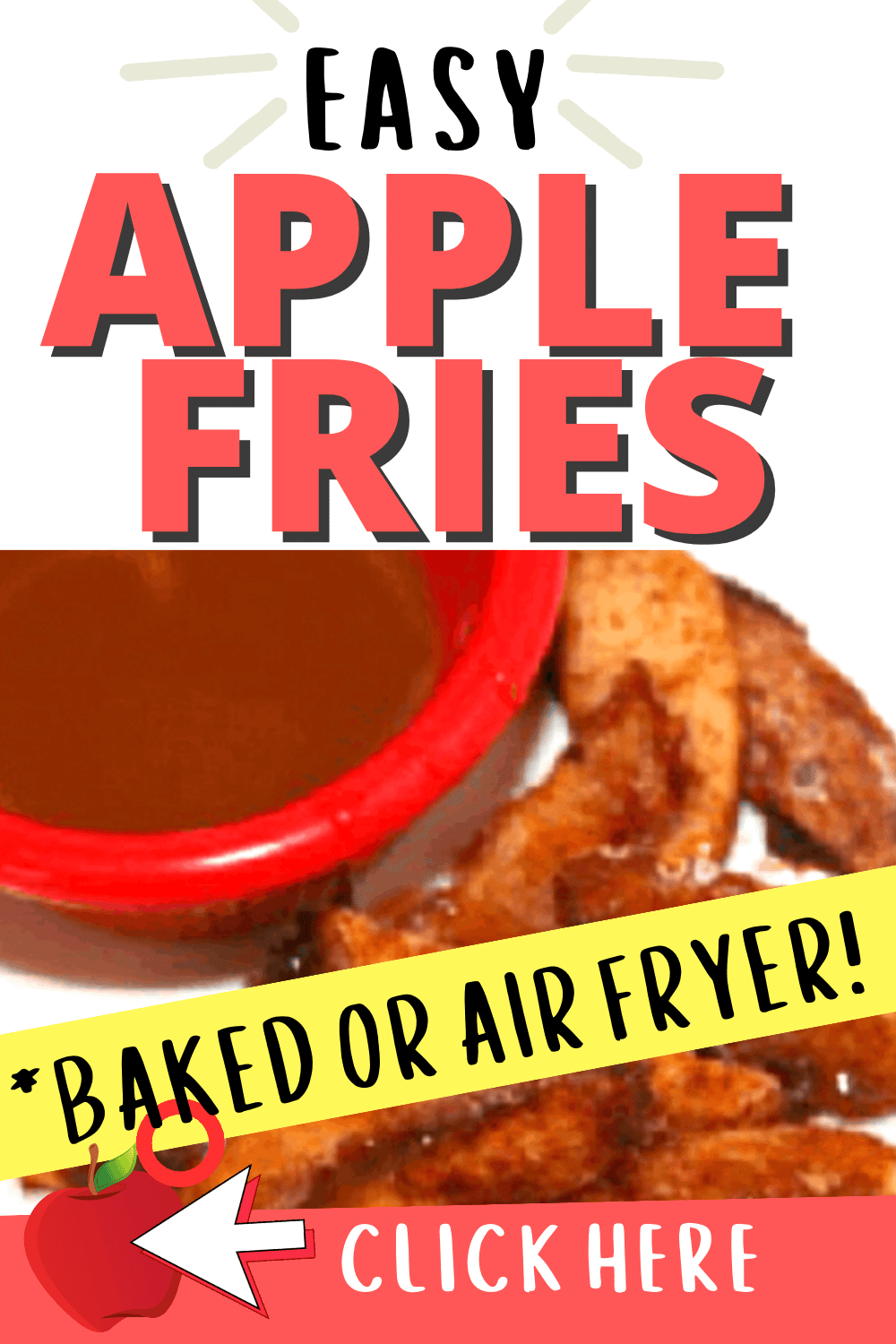 APPLE STICKS AIR FRYER OR BAKED (apple fries recipe baked and air fried) - one of our favorite apple snack recipes! text over images of baked apples sticks