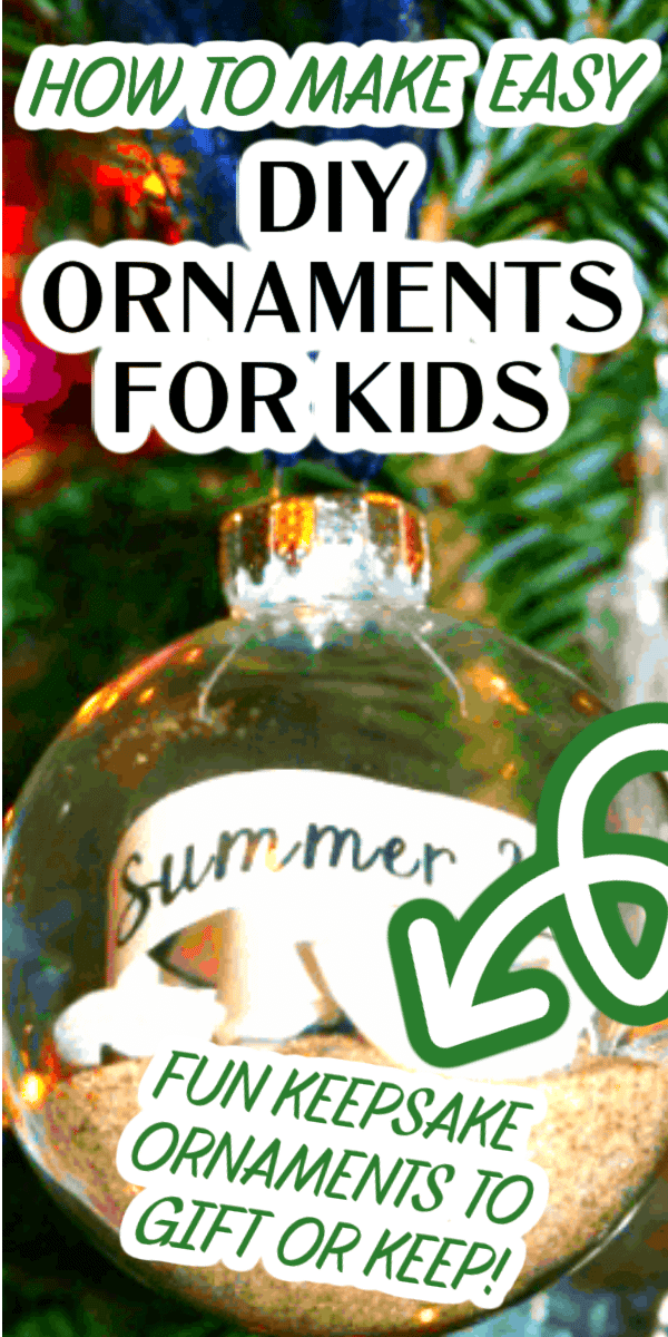 DIY ornament ideas for kids (ornament keepsake crafts)