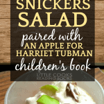 Apple Snickers Salad Recipe Paired with An Apple for Harriet Tubman Children's Book Theme Recipe