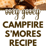 EASY TRADITIONAL CAMPFIRE SMORES RECIPE - TEXT OVER PICTURES OF S'MORES MADE ON A CAMP FIRE