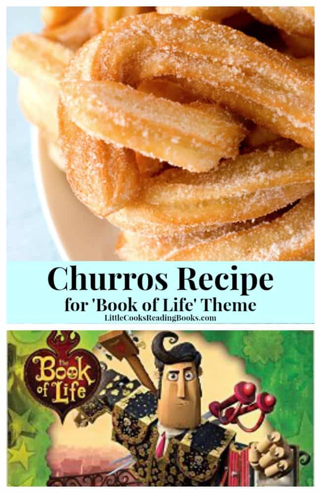 Best Homemade Churros Recipe paired with Book of Life book and movie Best Homemade Churros Recipe paired with Book of Life book and movie