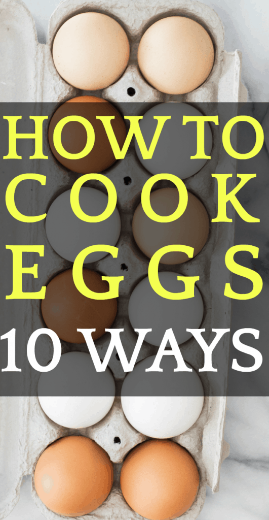 How To Cook Eggs 10 Easy Ways (That Even Kids Will Eat!)