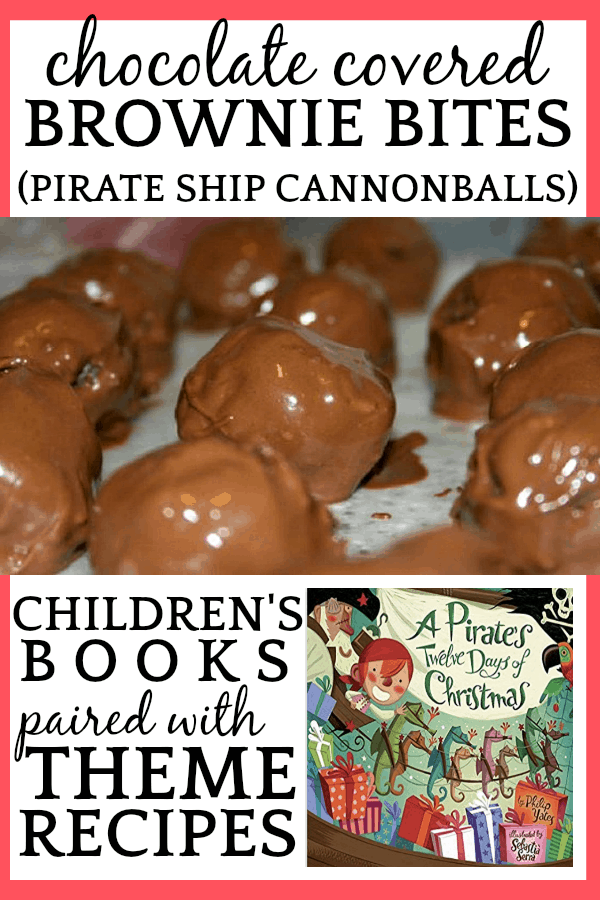 Brownie Bites (Pirate Cannonballs) paired with A Pirate’s Twelve Days of Christmas Book Brownie Bites (Pirate Cannonballs) paired with A Pirate’s Twelve Days of Christmas Book