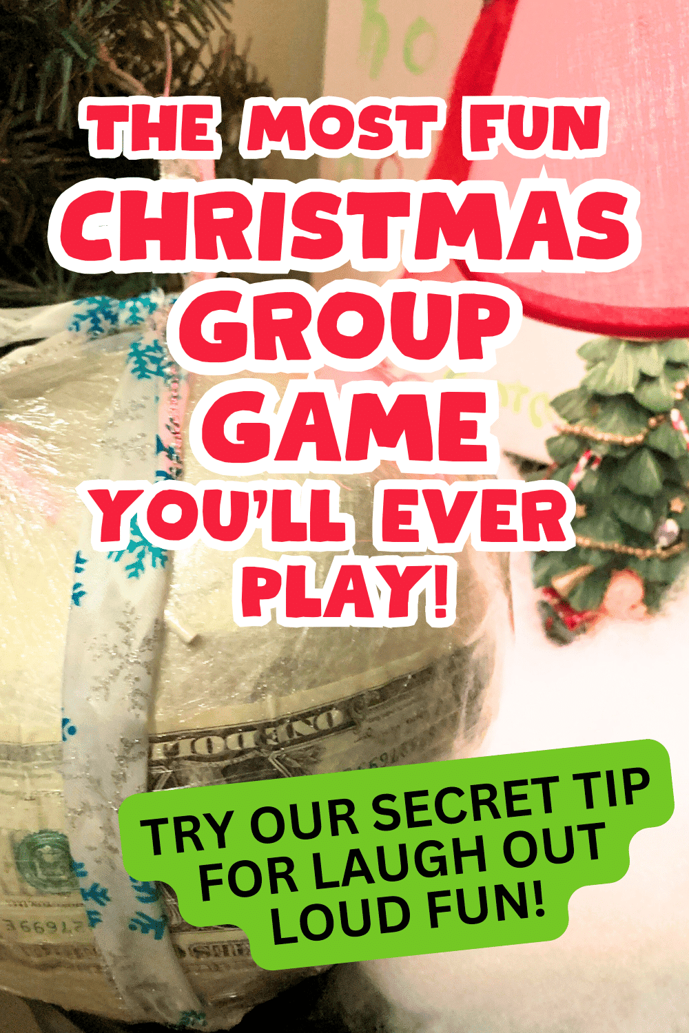 HOW TO PLAY SARAN WRAP BALL GAME STEP-BY-STEP text over the unwrap Christmas ball game on a table with a Christmas tree light