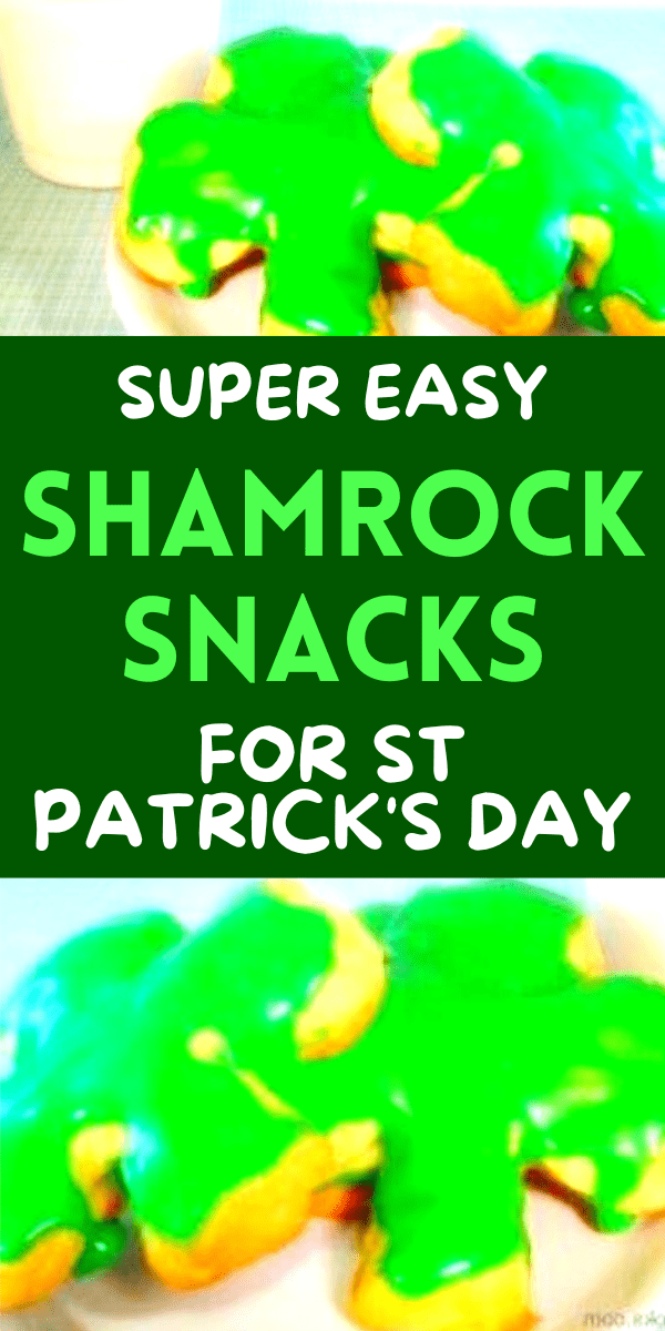 SHAMROCK SNACKS FOR KIDS FOR ST. PATRICK'S DAY RECIPES