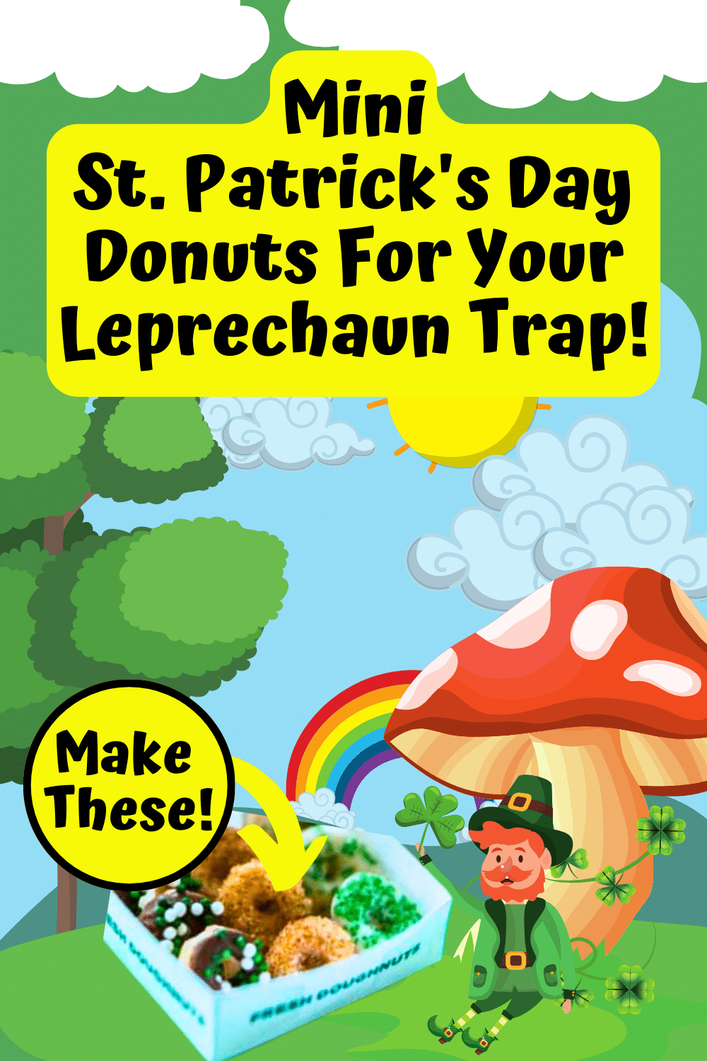 Easy St Patricks Day Snacks For Kids (Mini Leprechaun Treats) - cartoon leprechaun scene with the mini leprechaun donuts recipe sitting beside him with text over it