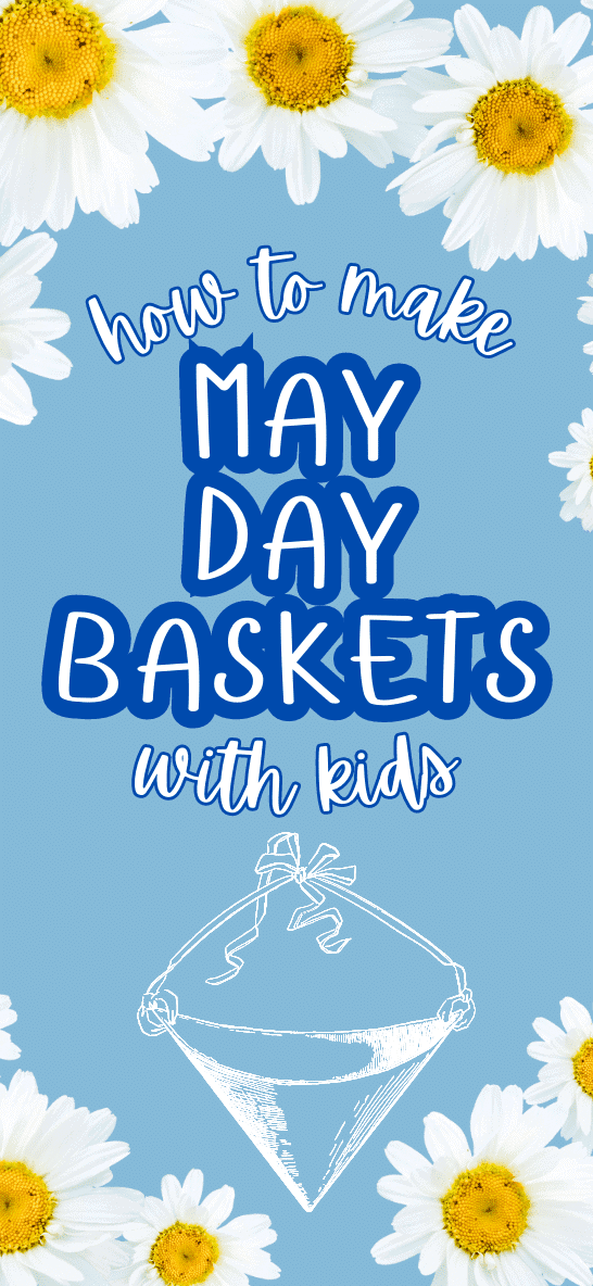 HOW TO MAKE MAY DAY BASKETS MAY CRAFTS FOR KIDS (easy easy May Day crafts) - DIY May Day Baskets to Celebrate May Day With Children! TEXT OVER IMAGE OF CONE BASKET FOR MAYDAY