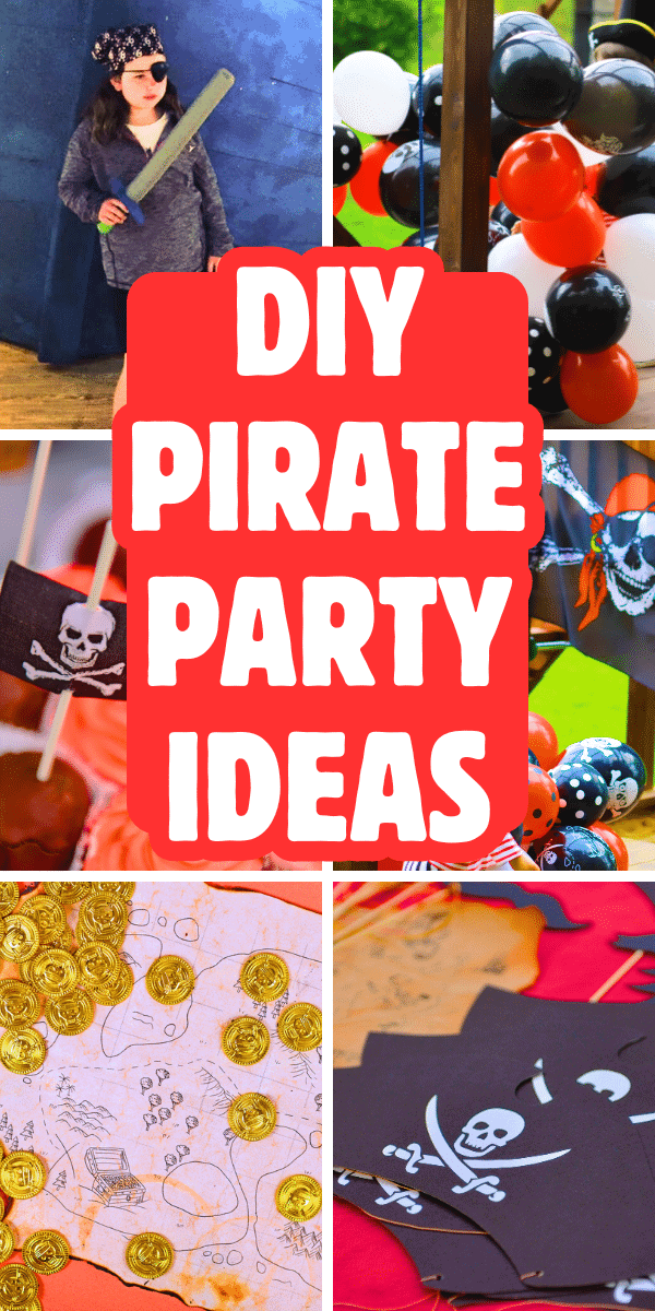 Pirate Birthday Party Ideas For Kids - text over different pictures of pirate party activities and pirate party foods for kids