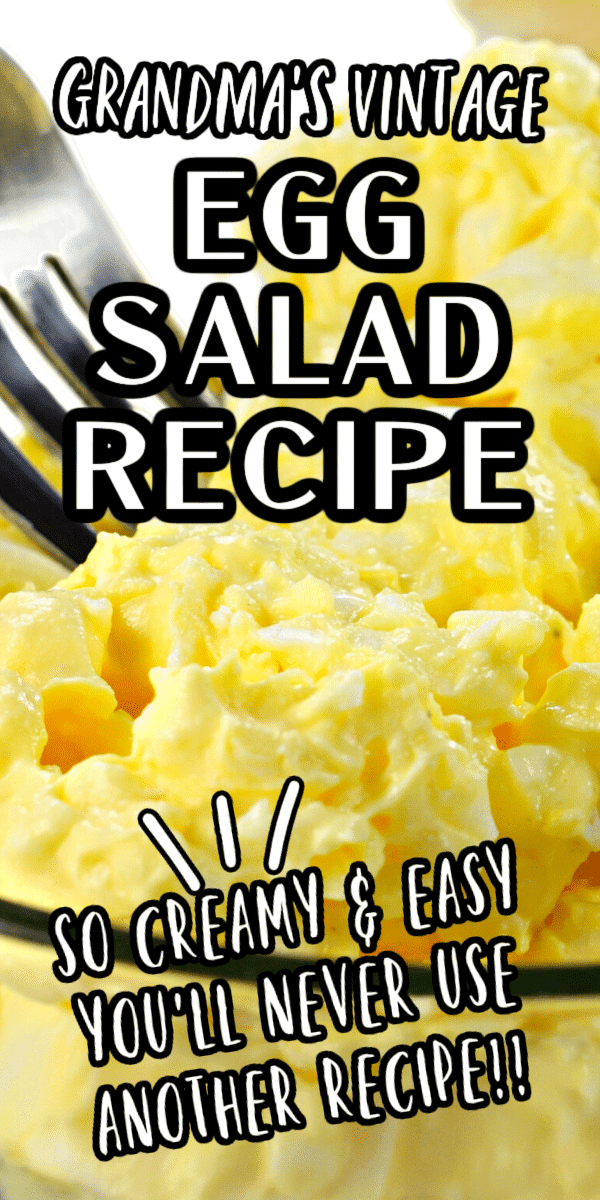 Best Classic Egg Salad Recipe (Vintage Recipe From Grandma) TEXT OVER FORK IN A BOWL OF CREAMY EGG SALAD
