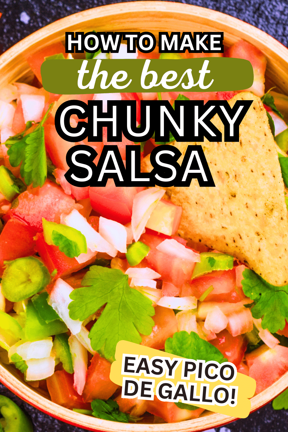 Simple Cinco De Mayo Dips Fresh Salsa Fresco - best recipe for homemade pico de gallo! text over image of fresh pico de gallo in a bowl with a tortilla chip