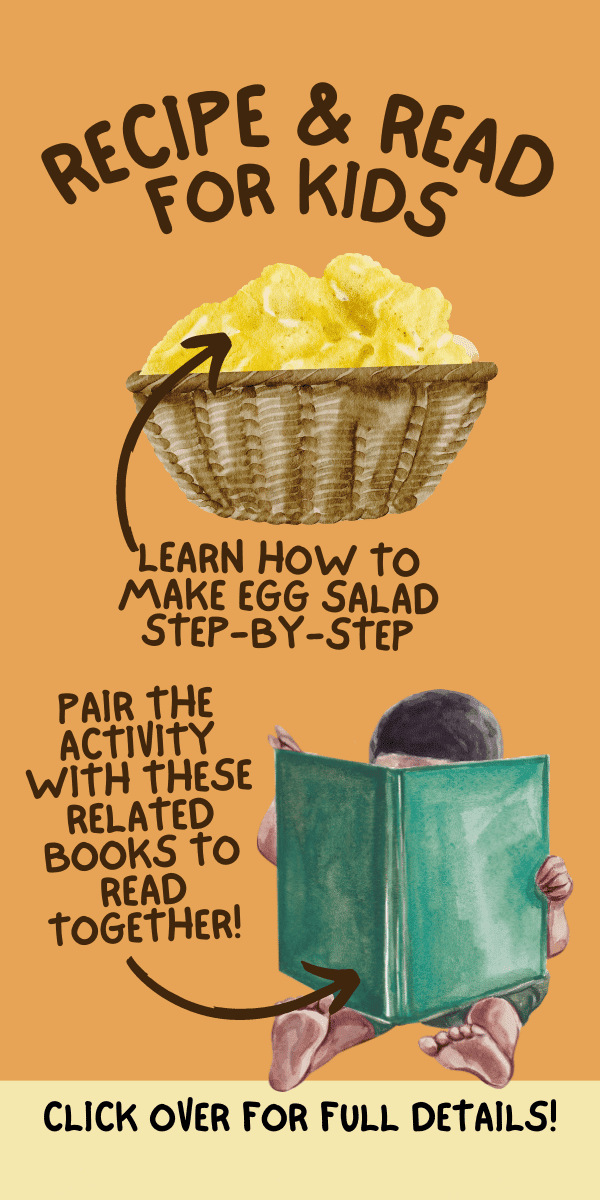 What's a good egg salad recipe for kids: RECIPE AND READ FOR KIDS ACTIVITIES text over illustration pictures of bowl of egg salad and small child reading book