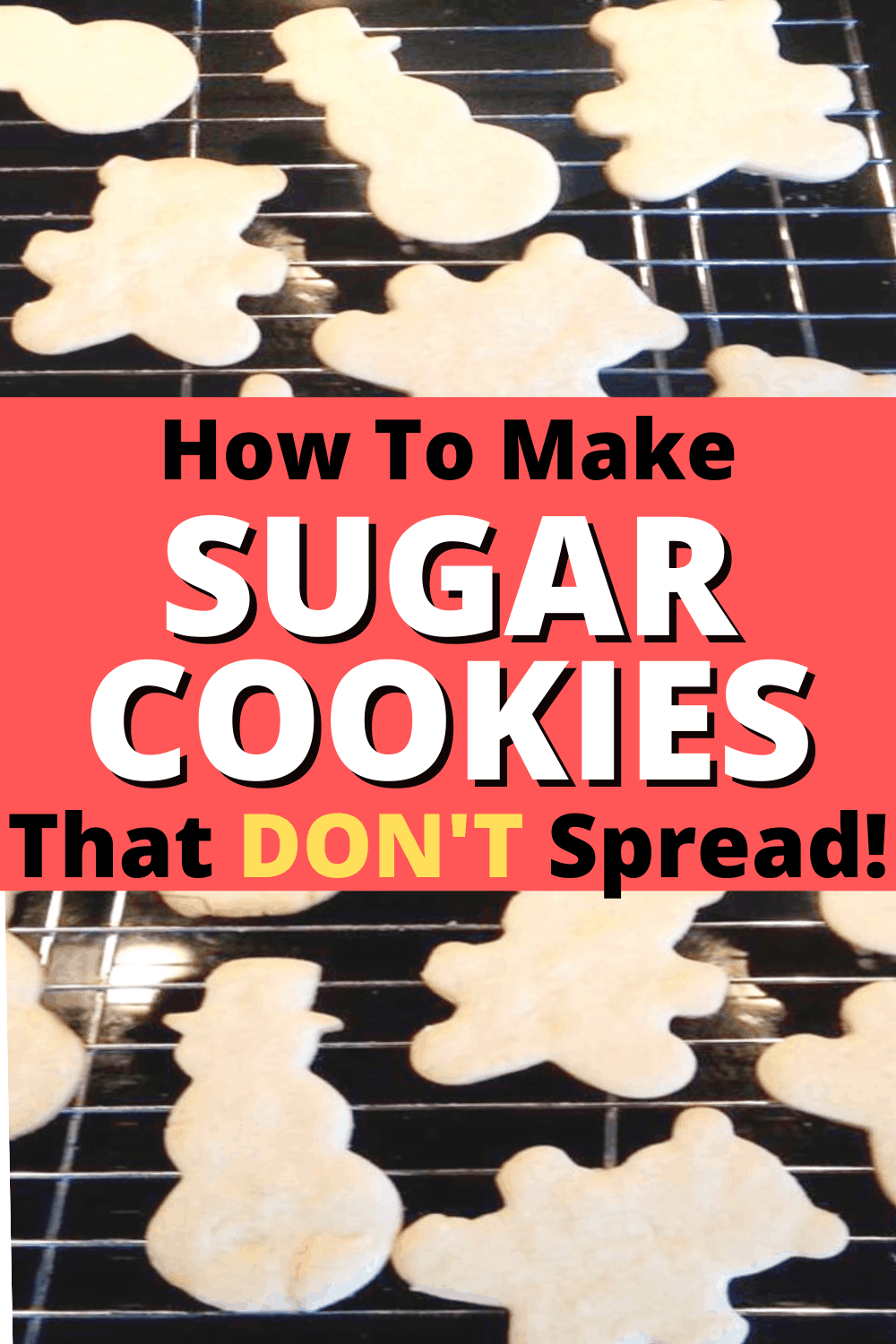 Vanilla Cutout Cookies That Don't Spread (Best Sugar Cookie Recipe!) and how to make a sugar cookie that don't spread