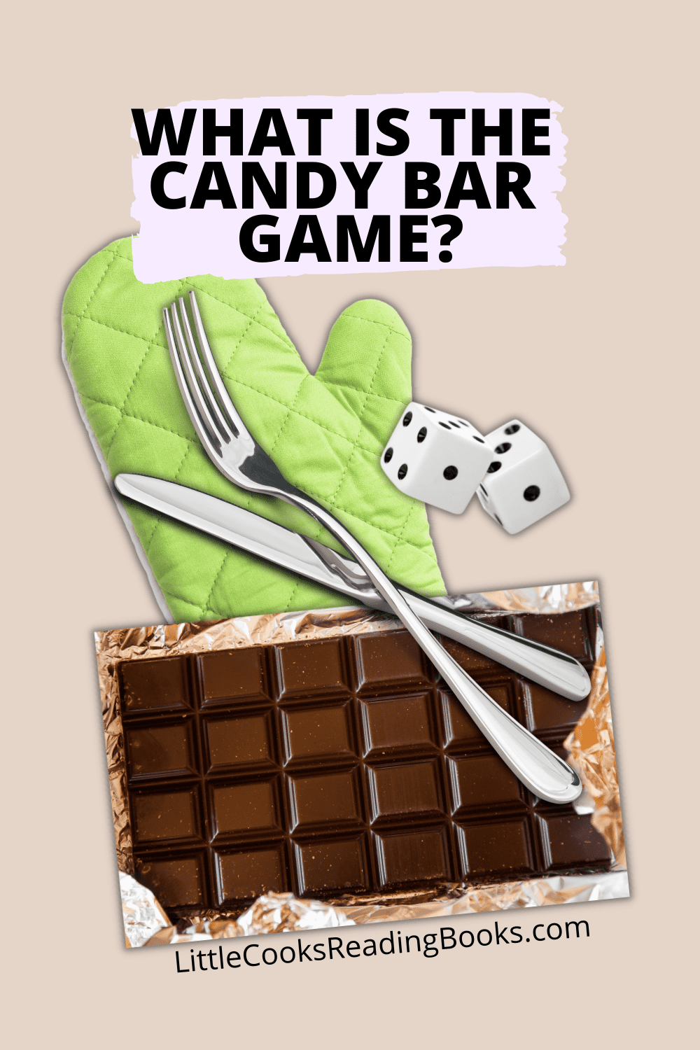How To Play Candy Bar Game with oven mitt, oversized candy bar, fork and knife and dice