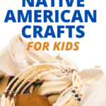 NATIVE AMERICAN HERITAGE MONTH CRAFTS FOR KIDS on a table