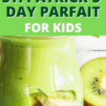 St. Patrick's Day Snacks For Kids green St Pattys Day party parfait treat