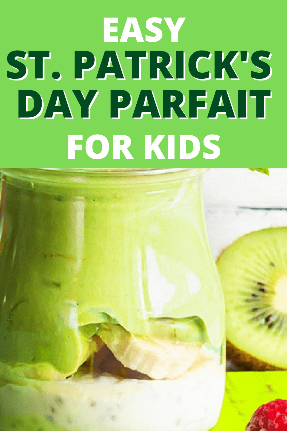 St. Patrick's Day Snacks For Kids green St Pattys Day party parfait treat