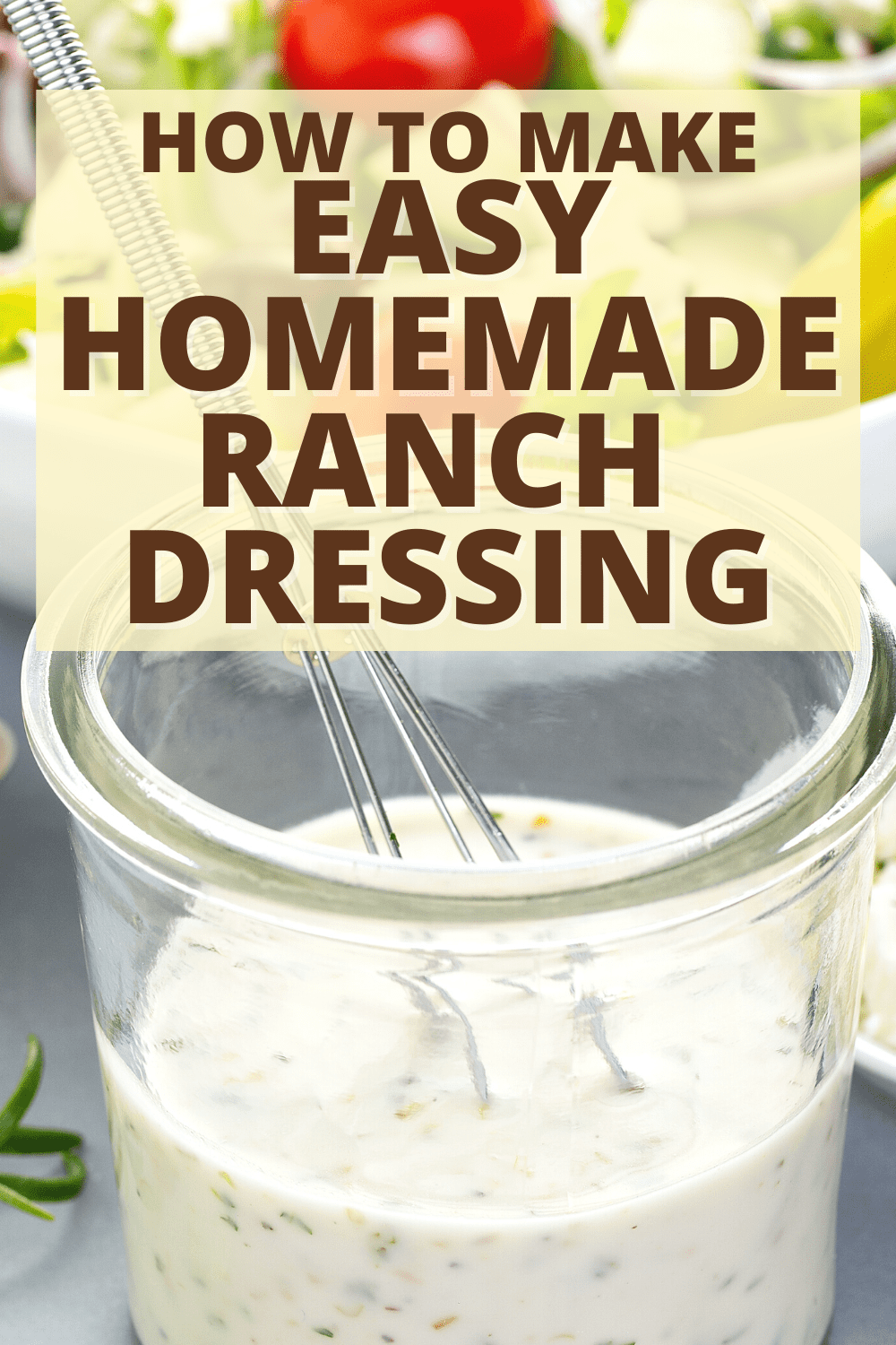 HOMEMADE RANCH DRESSING MIX RECIPE How To Make Ranch Salad Dressing ranch dressing in a jar sitting on a table