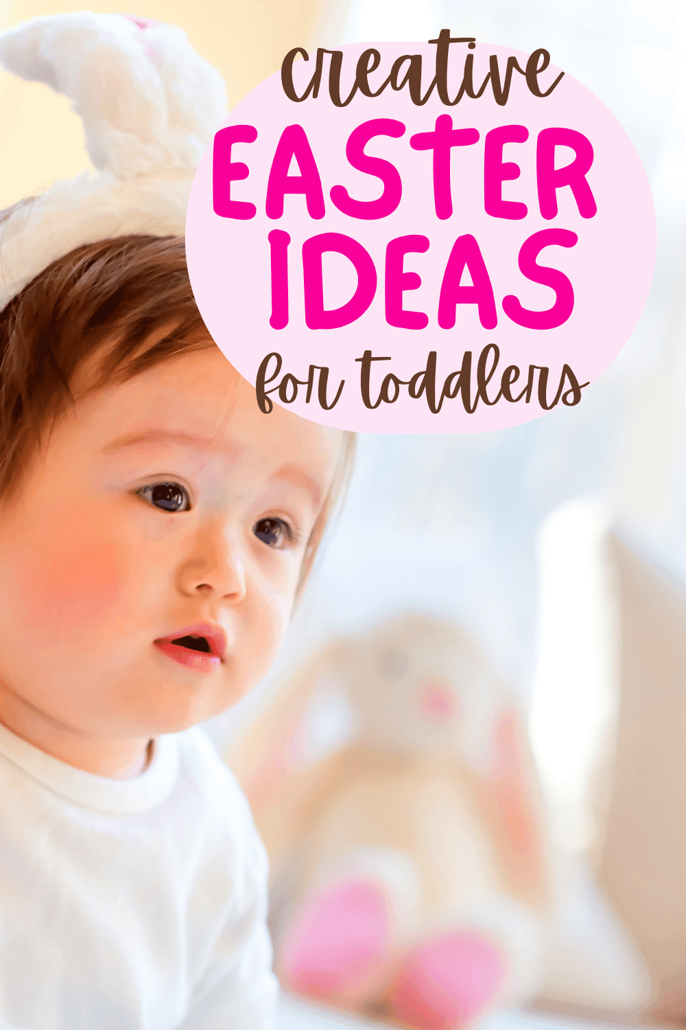 Toddlers Must Do Easter Crafts and Activities for Young Kids TEXT OVER CUTE TODDLER CHILD WEARING EASTER BUNNY EARS