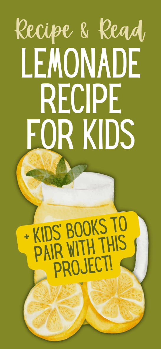 Childrens Recipe and Read: fresh homemade lemonade recipe for kids (how to make homemade lemonade from lemons) text over watercolor lemonade image and pictures of lemons