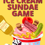 ICE CREAM SUNDAE PARTY GAMES ROLL A SUNDAE GAME cartoon sundae ice cream with gross toppings like bacon mustard pickles