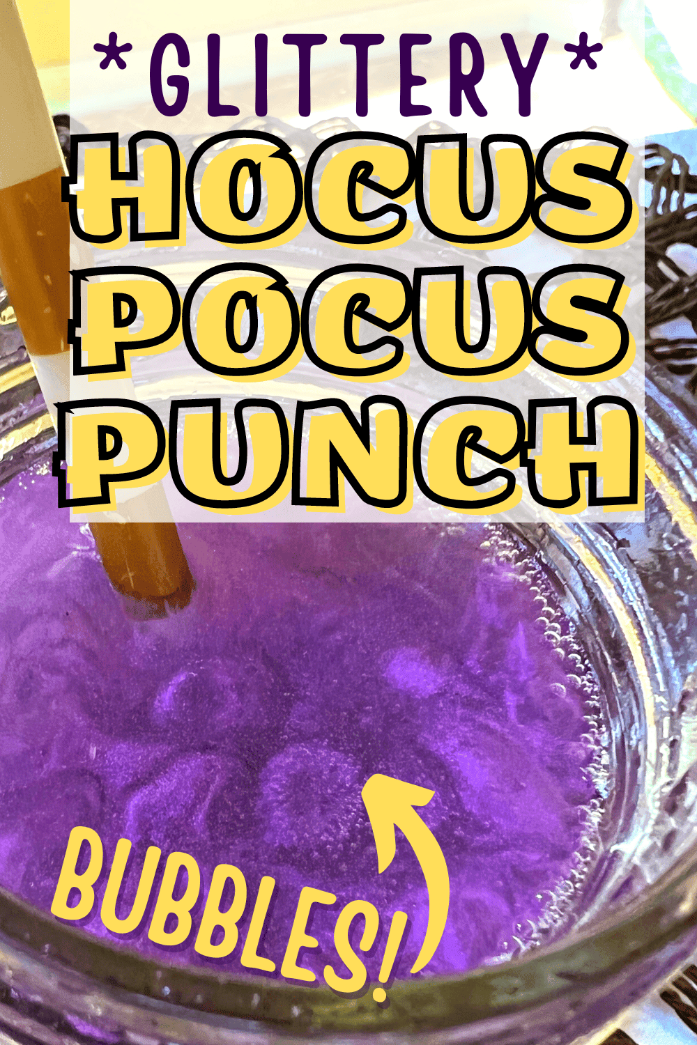 Glitter Bubbling Hocus Pocus Punch Recipe For Kids (Fun Party Drink Ideas!) text over close up of purple Halloween drink