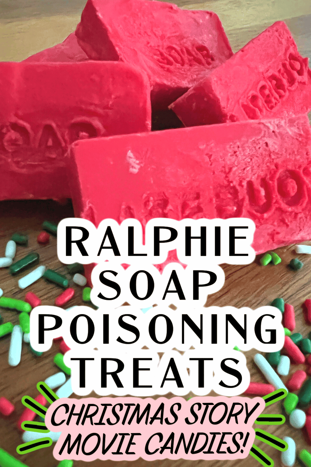 How To Make Christmas Story Movie Foods Ralphie Soap Treats