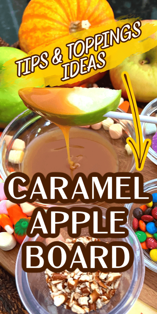 How To Make a Caramel Apple Charcuterie Board text over apples, apple dipping sauces and caramel apple toppings