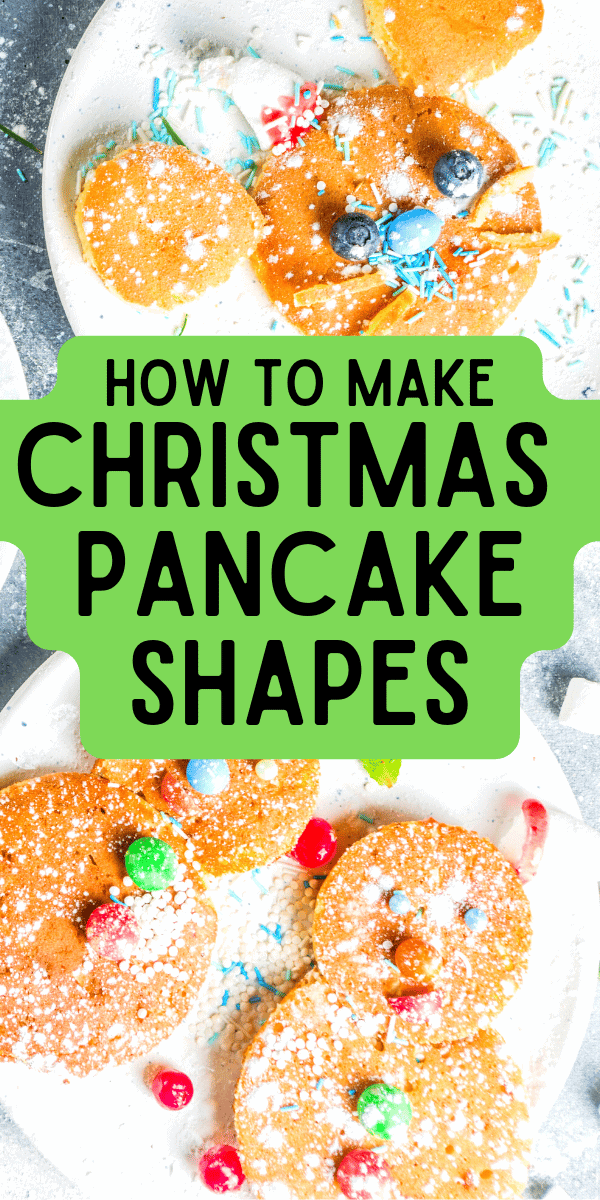 Good breakfast pancakes for Christmas morning breakfast text on top of snowman shape pancakes and Christmas mouse pancake face (Christmas pancake recipes)