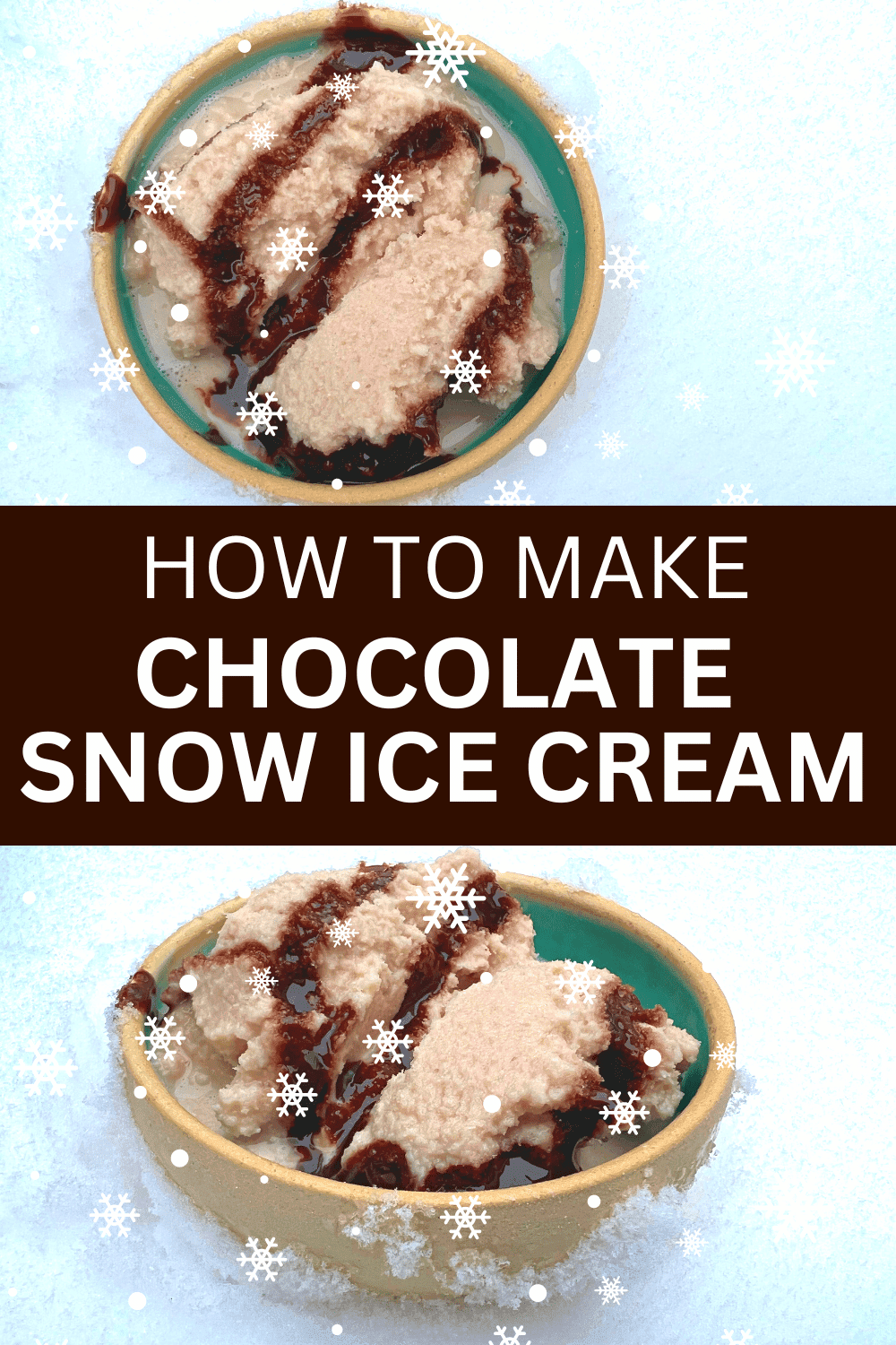Homemade Chocolate Snow Cream (how to make snow cream ice cream chocolate flavor) text over images of chocolate snow ice cream sitting in white snow