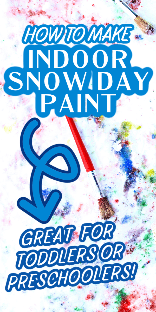 How To Make Snow Day Paint For Kids text over food color paint and paint brushes on snow