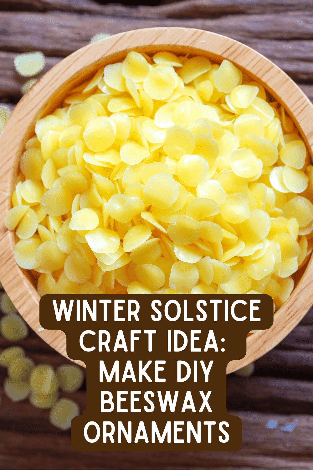 Winter Solstice Craft Projects Ideas - Make Beeswax Ornaments (beeswax pellets in a wood bowl)