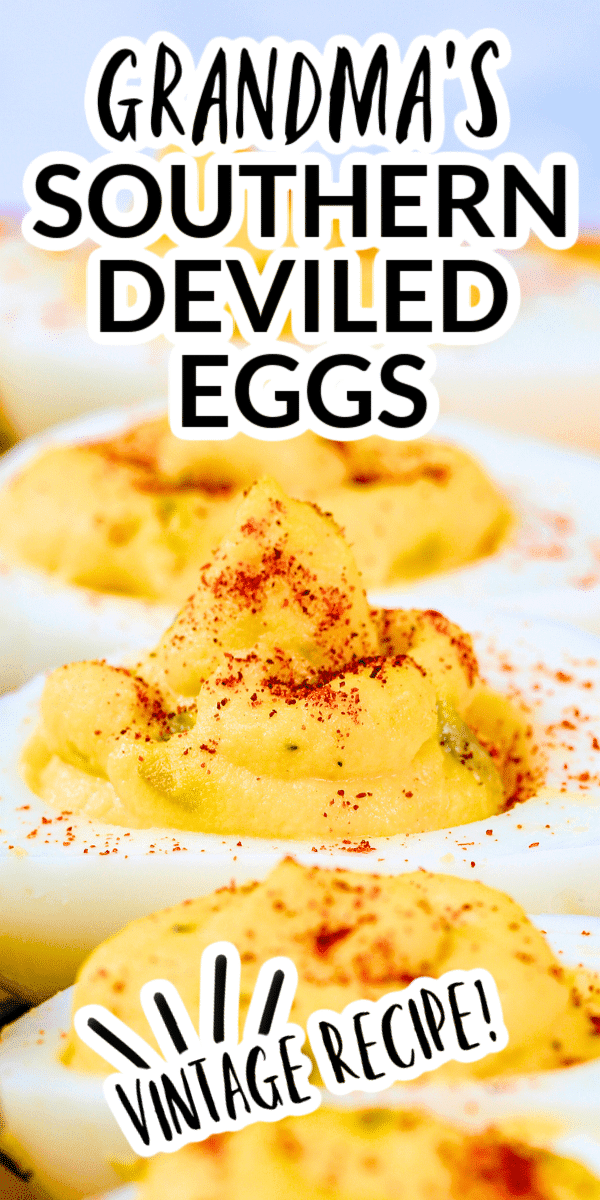 Classic Southern Deviled Eggs Recipe (Grandma's Vintage Devil Eggs) text over line of eggs