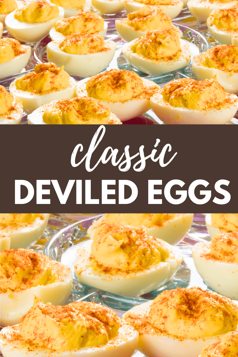 How To Make Easy Devil Eggs text over platters of deviled eggs
