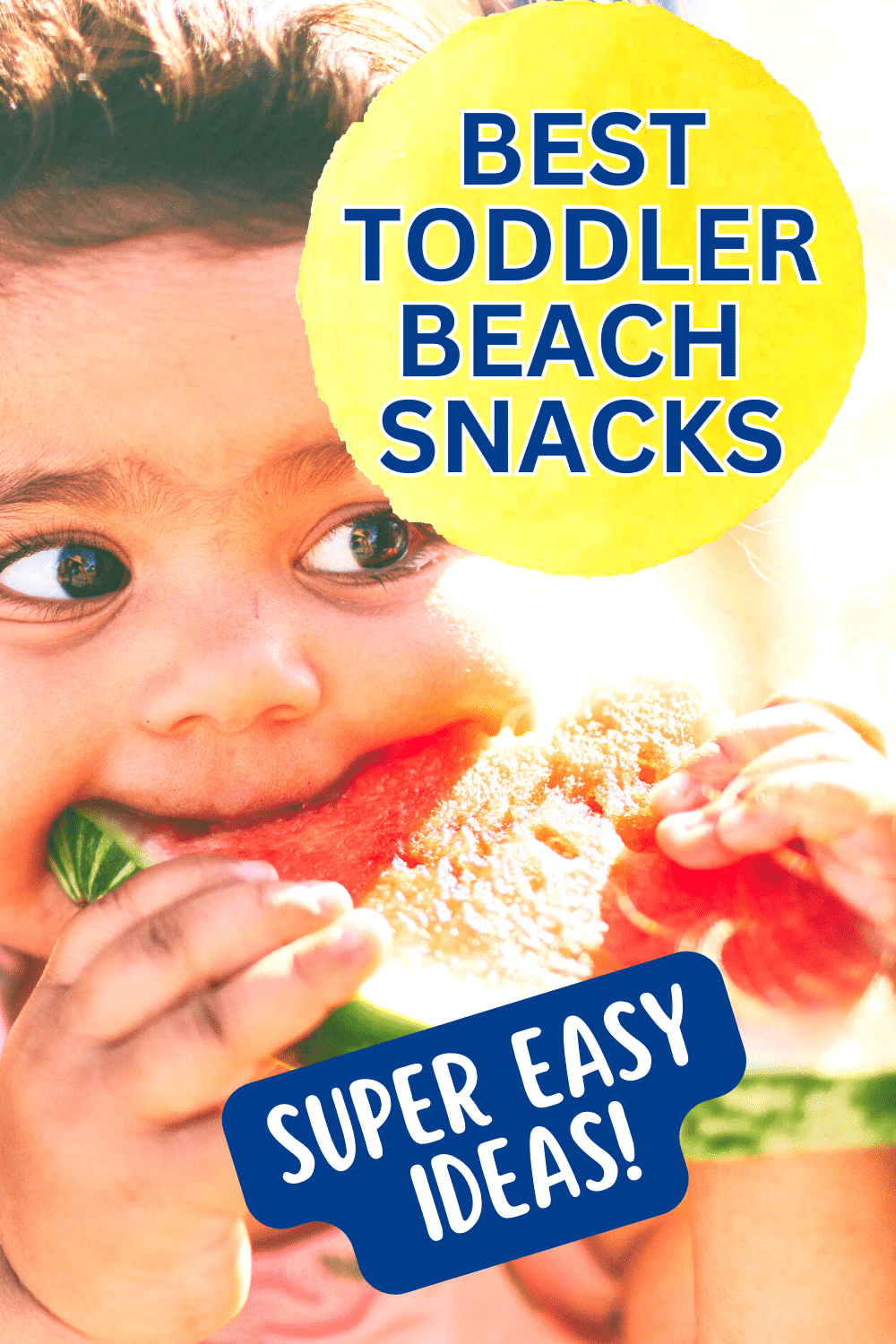 Best Beach Food Ideas For Toddlers (best snacks for beach for little kids) toddler eating a watermelon beach snack