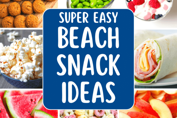 Best Snacks For The Beach For Families TEXT OVER DIFFERENT IMAGES OF SNACKS FOR BEACH VACATION