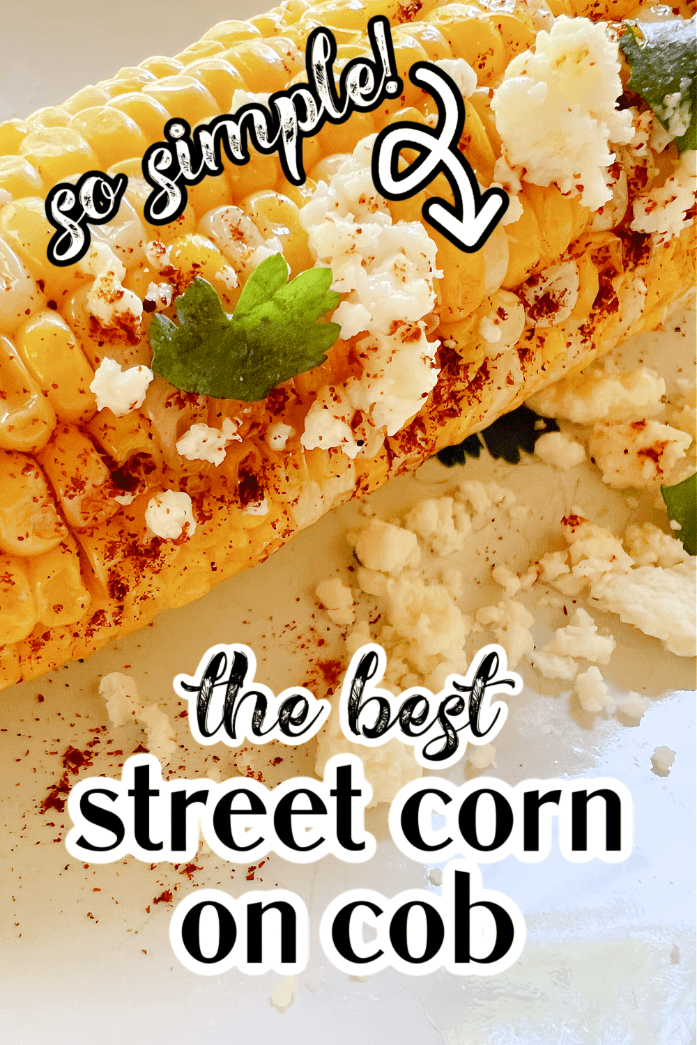 Mexican Corn Cob Recipe Elote Street Corns on plate with text over it