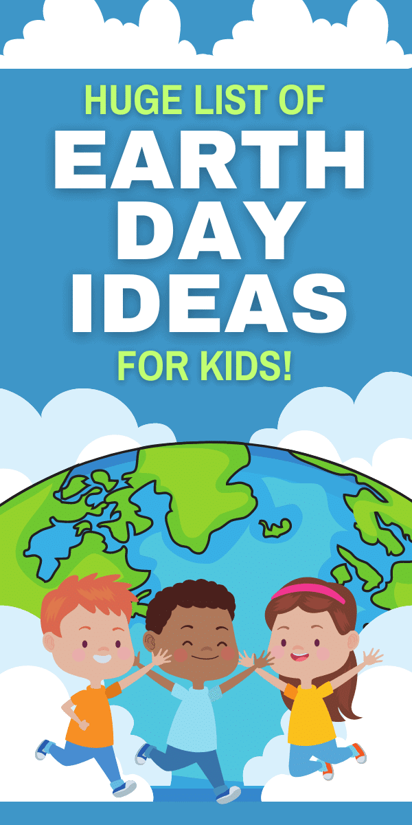 Ultimate List Of Earth Day Crafts and Earth Day Ideas For Kids