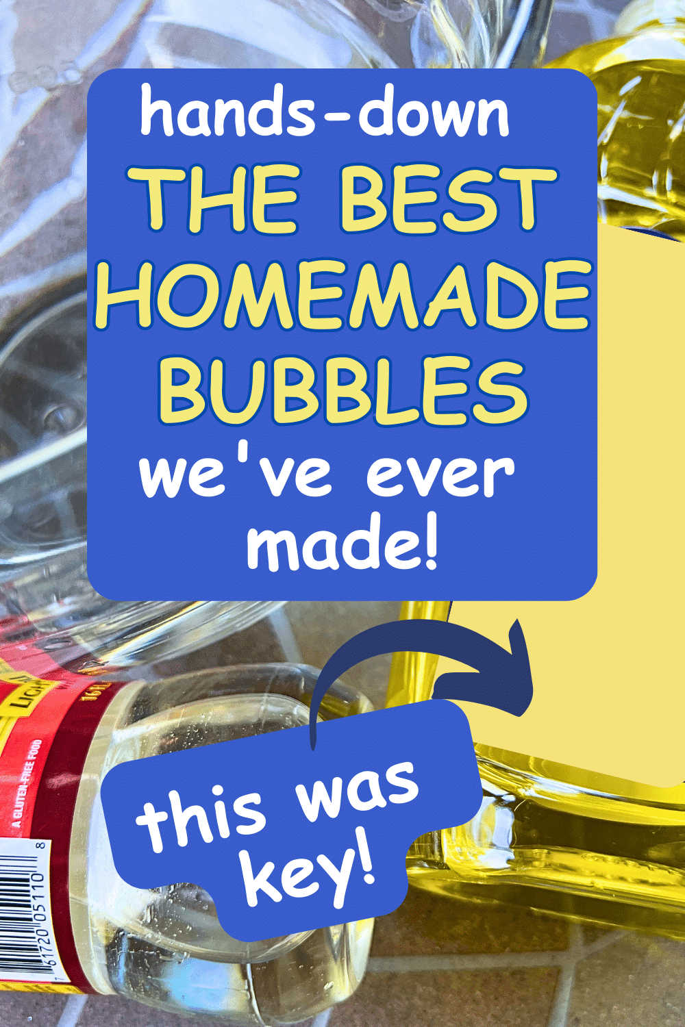 Best DIY Bubble Liquid Recipe text over ingredients for diy bubble solutions