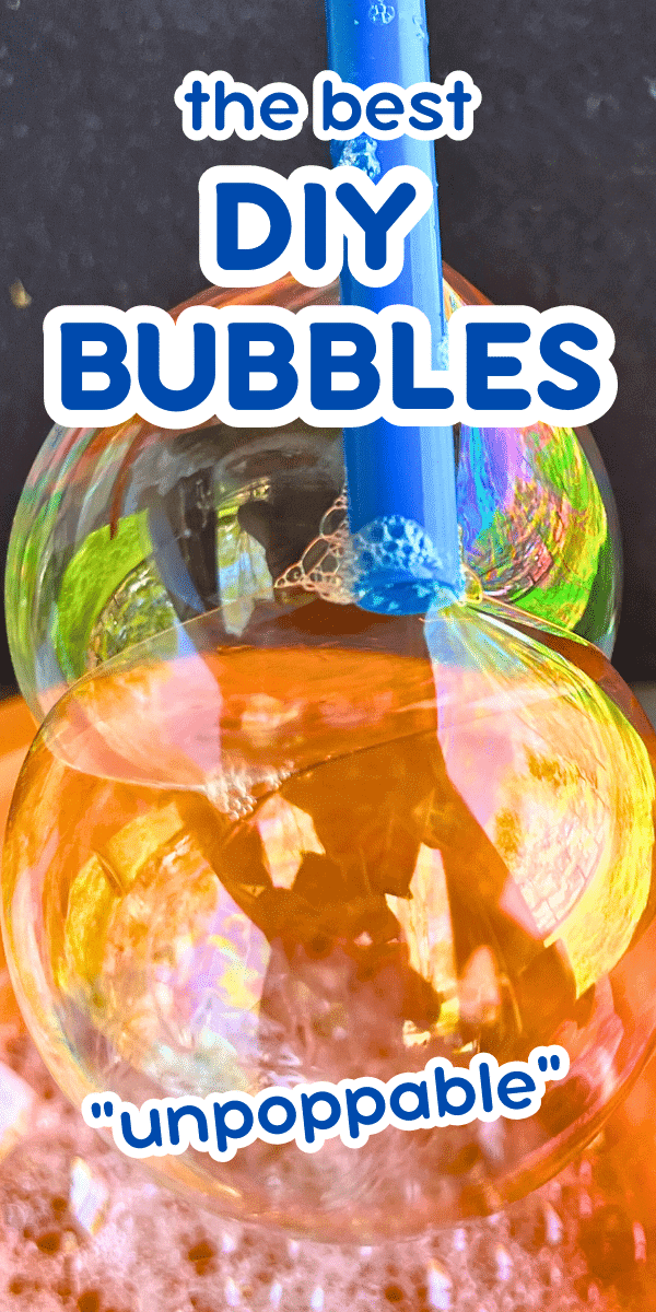 Homemade Bubble Recipe for Kids (how to make DIY bubbles)