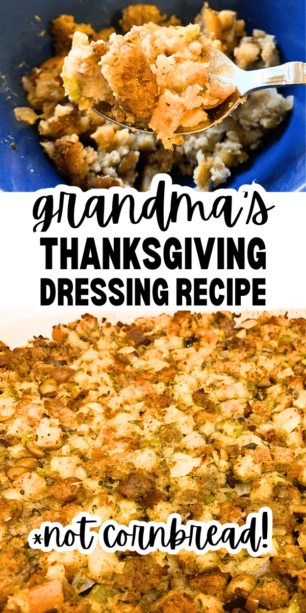 Old Fashioned Thanksgiving Dressing (Grandma's Vintage Recipe) text over images of dressing in dishes