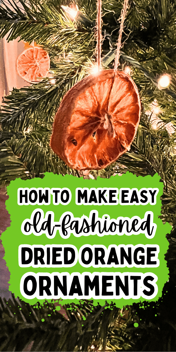 How To Make DIY Dried Orange Ornaments Christmas Decorations - text over oranges ornaments hanging on a Christmas tree