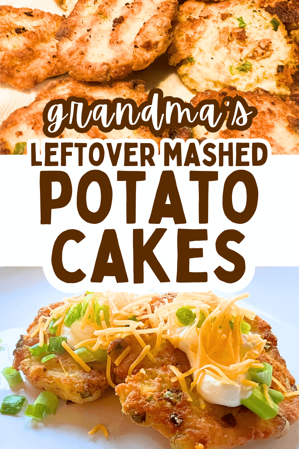 Leftover Mashed Potato Cakes Recipe (From Grandma's Recipes) - text over fried potato cakes