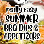 Easy Summer BBQ Appetizers Dip Recipes For A Crowd - text over different photos of cookout dips and bbq appetizer ideas