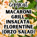 Copycat Macaroni Grill Insalata Florentine Recipe Orzo Chicken Salad text over picture of orzo salad in a bowl