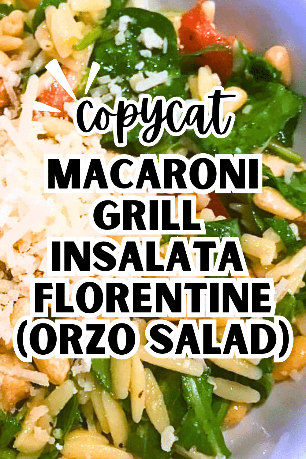 Copycat Macaroni Grill Insalata Florentine Recipe Orzo Chicken Salad text over picture of orzo salad in a bowl