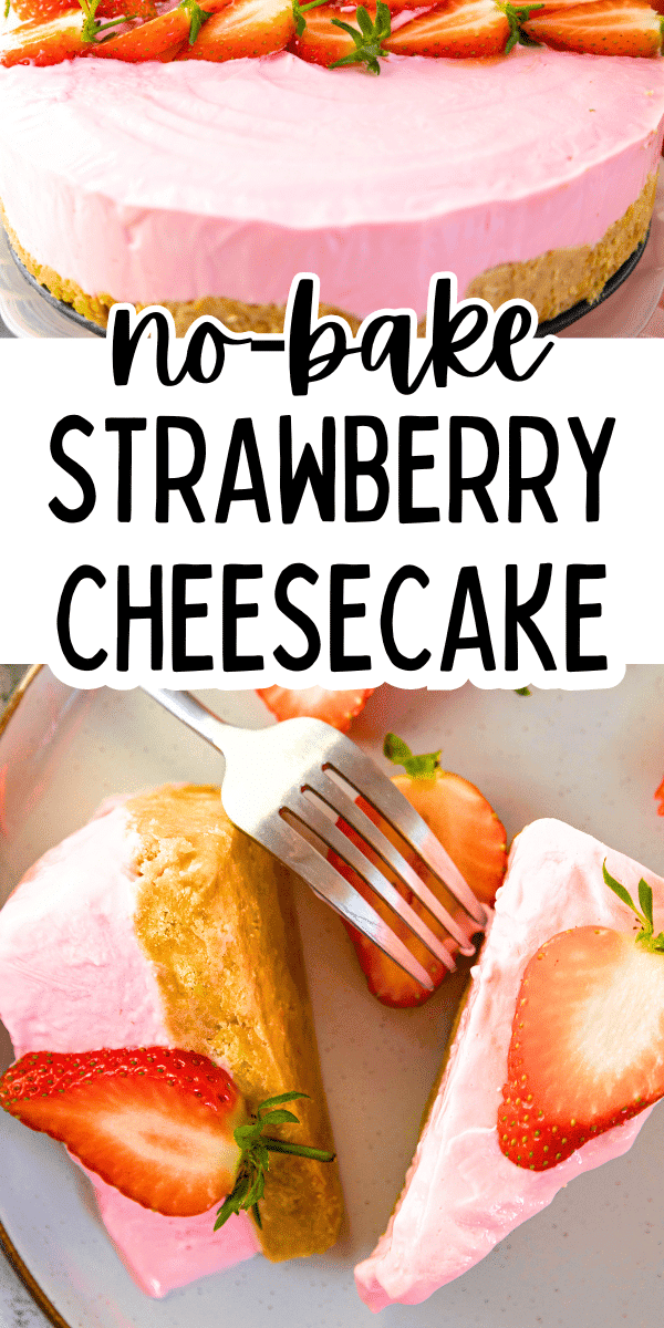Easy No Bake Cheesecake Recipes With Fruits - text over images of no bake strawberry cheesecake on plates