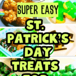 Easy St Patrick's Day Treats For Kids pictures of different St Patricks Day snacks for kids St Patrick's Day party with text over them