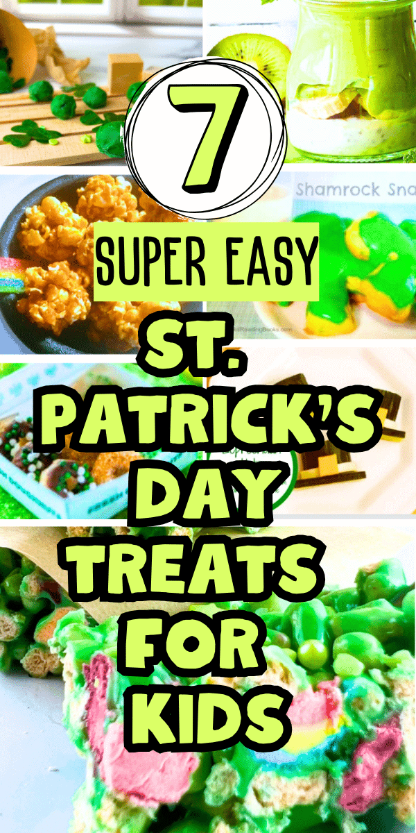 Easy St Patrick's Day Treats For Kids pictures of different St Patricks Day snacks for kids St Patrick's Day party with text over them