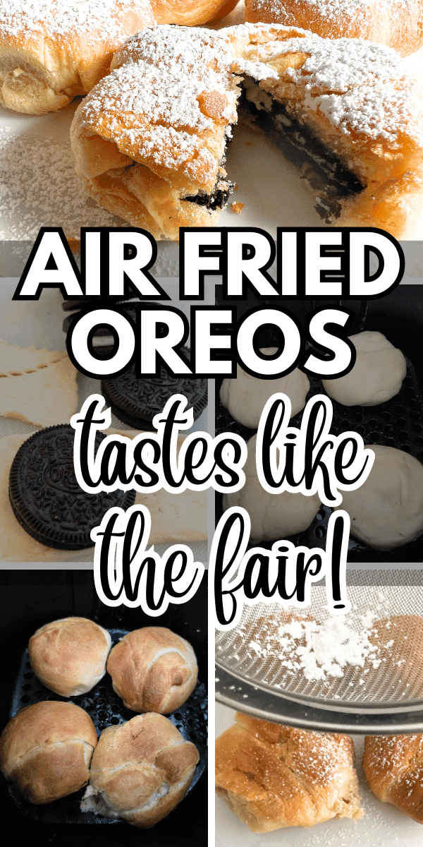 Easy Recipe for Air Fried Oreos For Fun Fair Foods At Home text over step by step recipe images of air fryer Oreo cookies recipe