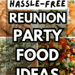 19 Easy Family Reunion Food Ideas - text over different images of picnic party recipes for family reunions